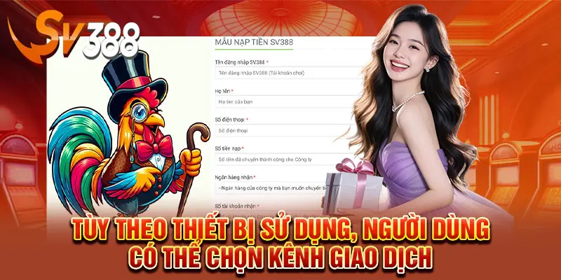 Chọn kênh nạp tiền SV388 phù hợp