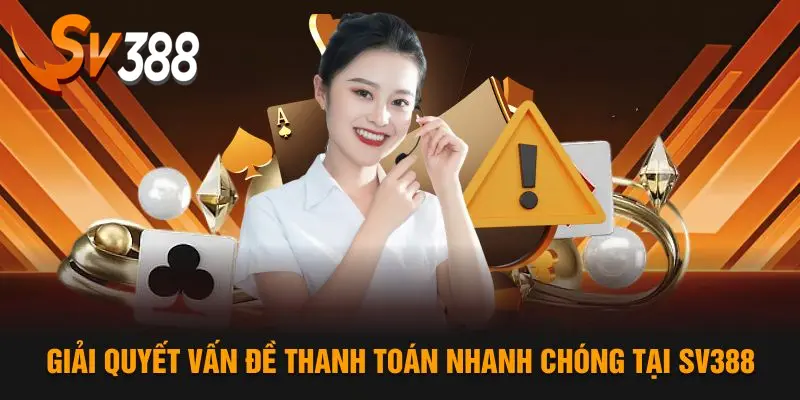 Liên hệ SV388 giải quyết vấn đề nhanh chóng